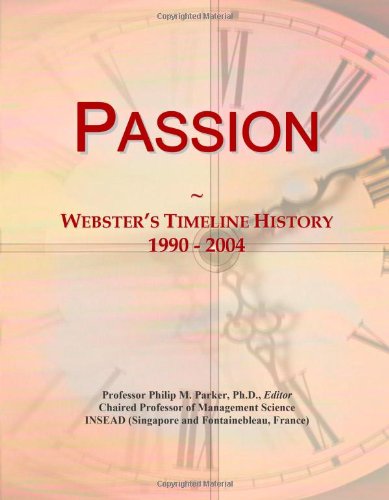 Passion: Webster's Timeline History, 1990 - 2004