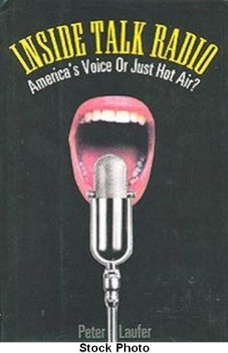 Inside Talk Radio: America's Voice or Just Hot Air?