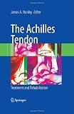The Achilles Tendon: Treatment and Rehabilitation