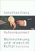 Aufmerksamkeit.: Wahrnehmung und moderne Kultur