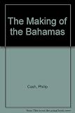 The making of the Bahamas : a history for schools