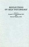 Reflections on Self Psychology (Psychoanalytic Inquiry) (Psychoanalytic Inquiry) (Psychoanalytic Inquiry),
