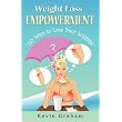 Weight Loss EMPOWERMENT, "50 Ways to Lose Your Luggage" ~ Kevin Graham