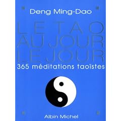 Le Tao au jour le jour : 365 m�ditations tao�stes