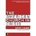 The American Church in Crisis: Groundbreaking Research Based on a National Database of over 200,000 Churches