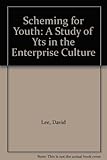 Scheming for youth : a study of YTS in the enterprise culture