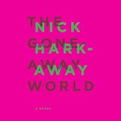 The Gone-Away World | [Nick Harkaway]