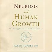 Neurosis and Human Growth: The Struggle toward Self-Realization | [Karen Horney]