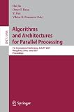 Algorithms and Architectures for Parallel Processing: 7th International Conference, ICA3PP 2007, Hangzhou, China, June 11-14, 2007, Proceedings: 7th ... Computer Science and General Issues)