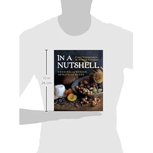 In a Nutshell: Cooking and Baking with Nuts and Seeds