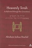 Heavenly Torah: As Refracted Through the Generations