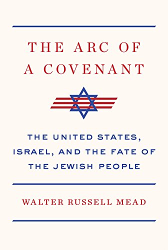 The Arc of a Covenant: The United States, Israel, and the Fate of the Jewish People