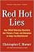Red Hot Lies: How Global Warming Alarmists Use Threats, Fraud, and Deception to Keep You Misinformed (Kindle Edition)