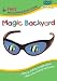 The Magic Backyard: Where a Little Imagination Goes A Long, Long Way