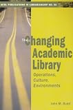 The Changing Academic Library: Operations, Culture, Environments (Acrl Publications in Librarianship) John M. Budd
