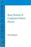 Basic notions of condensed matter physics