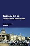 Turbulent times : the British Jewish community today