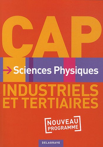Sciences Physiques CAP Industriels et tertiaires Nouveau Programme