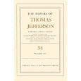 The Papers of Thomas Jefferson: Volume 34: 1 May to 31 July 1801 (Papers of Thomas Jefferson) by Thomas Jefferson and Barbara B. Oberg