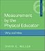 Measurement by the Physical Educator: Why and How