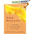 The Soloist: A Lost Dream, an Unlikely Friendship, and the Redemptive Power of Music (Thorndike Press Large Print Nonfiction Series)