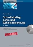 Produkt-Bild: Schnelleinstieg Lohn- und Gehaltsabrechnung: Der Leitfaden 2011 f&uuml;r Ihre Entgeltabrechnung
