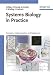 Systems Biology in Practice: Concepts, Implementation and Application