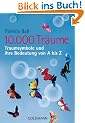 10.000 Tr�ume: Traumsymbole und ihre Bedeutung von A bis Z