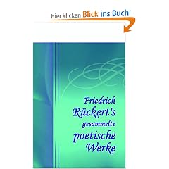 Friedrich R�ckert's gesammelte poetische Werke: Band I