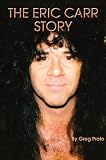 The Eric Carr Story