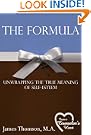 The Formula: Unwrapping the True Meaning of Self-Esteem