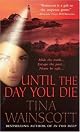 Until the Day You Die