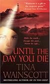 Until the Day You Die