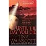 Until the Day You Die