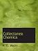 Collectanea Chemica: Being Certain Select Treatises on Alchemy and Herm