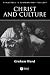 Christ and Culture (Challenges in Contemporary Theology)
