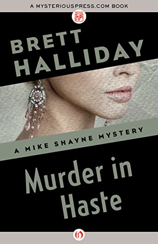 Murder in Haste (The Mike Shayne Mysteries Book 38)