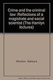 Crime and the criminal law : reflections of a magistrate and social scientist