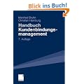 Handbuch Kundenbindungsmanagement: Strategien und Instrumente f�r ein erfolgreiches CRM