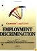 Employment Discrimination - Keyed to Zimmer, Sullivan & White's Cases and Materials on Employment Discrimination [Casenote Legal Briefs]