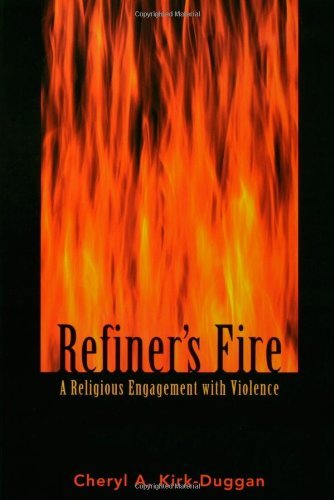 Refiner's Fire - A Religious Engagement with Violence