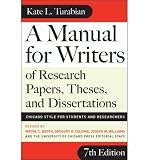 [A MANUAL FOR WRITERS OF RESEARCH PAPERS, THESES, AND DISSERTATIONS: CHICAGO STYLE FOR STUDENTS AND RESEARCHERS] BY Turabian, Kate L. (Author) University of Chicago Press (publisher) Paperback