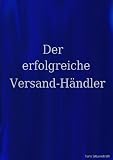 Der erfolgreiche Versand-Händler