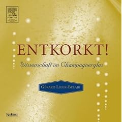 Entkorkt!: Wissenschaft im Champagnerglas