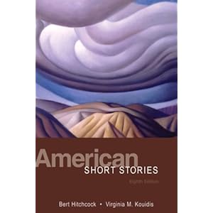 American Short Stories (8th Edition) Bert Hitchcock and Margaret Kouidis