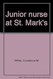 Junior nurse at St. Mark's
