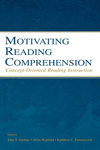 Motivating Reading Comprehension: Concept-Oriented Reading Instruction