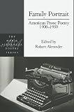 Family Portrait: American Prose Poetry 1900 - 1950 (Marie Alexander Poetry Series)