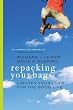 Repacking Your Bags: Lighten Your Load for the Good Life