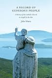 A record of generous people : a history of the Catholic Church in Argyll & the Isles